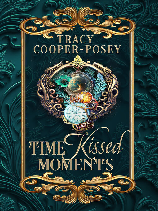 Title details for Time Kissed Moments 1 by Tracy Cooper-Posey - Available